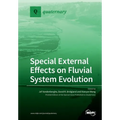 Special External Effects on Fluvial System Evolution - Paperback