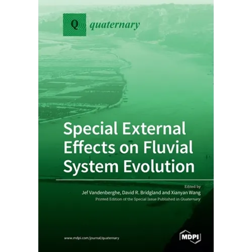 Special External Effects on Fluvial System Evolution - Paperback