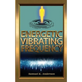 Energetic Vibrating Frequency - Paperback