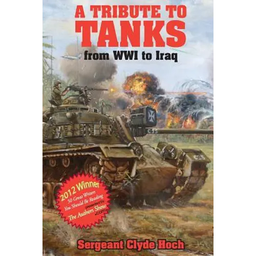A Tribute to Tankers: From WWI to Iraq
