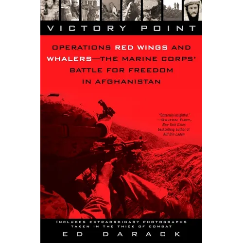 Victory Point: Operations Red Wings and Whalers - the Marine Corps' Battle for Freedom in Afghanistan - Paperback