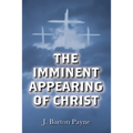 The Imminent Appearing of Christ - Paperback
