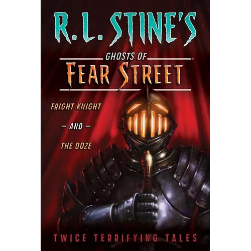 Fright Knight and the Ooze: Twice Terrifying Tales - Paperback
