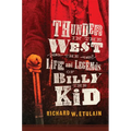 Thunder in the West: The Life and Legends of Billy the Kid Volume 32