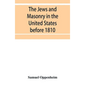 The Jews and Masonry in the United States before 1810