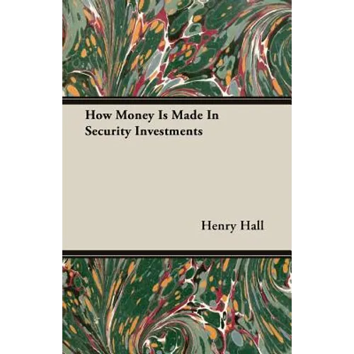 How Money Is Made In Security Investments