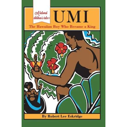 Umi: The Hawaiian Boy Who Became King