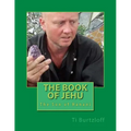 The Book of Jehu: The Son of Hanani - Paperback