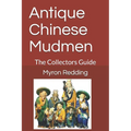 Antique Chinese Mudmen: The Collectors Guide - Paperback