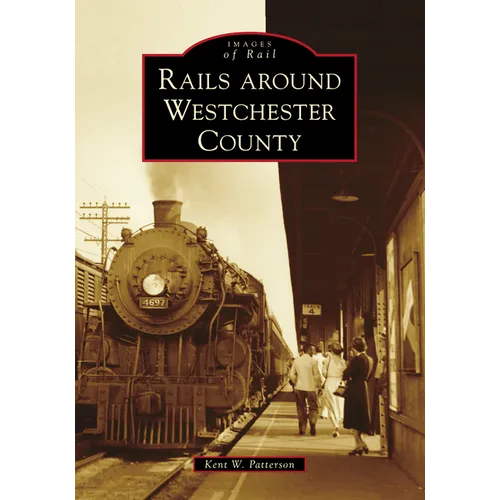Rails Around Westchester County - Paperback