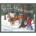 M Is for Maple Syrup: A Vermont Alphabet - Hardcover