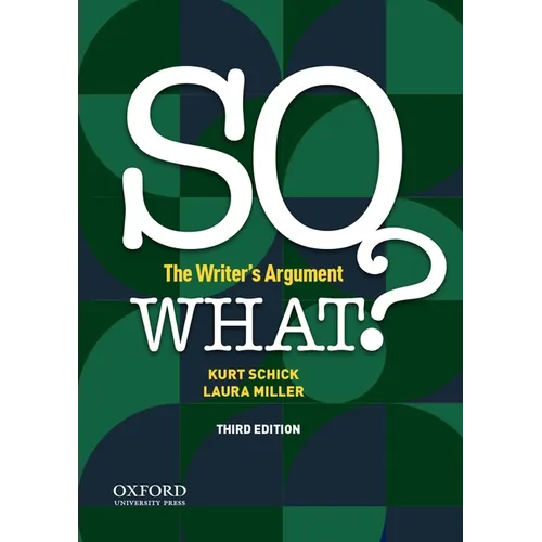 So What?: The Writer's Argument - Paperback