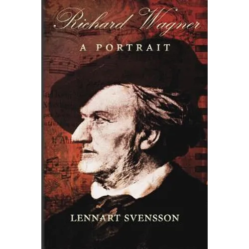 Richard Wagner - A Portrait - Paperback