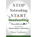 Stop Networking, Start Needworking: The Intersection of Maslow's Needs and Networking - Paperback