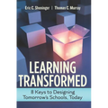 Learning Transformed: 8 Keys to Designing Tomorrow's Schools, Today - Paperback