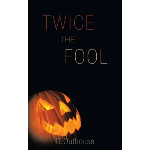 Twice the Fool: [Case #02 from the O'Mailey Files] - Hardcover