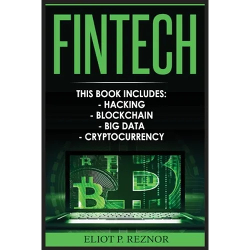 Fintech: Hacking, Blockchain, Big Data, Cryptocurrency - Paperback