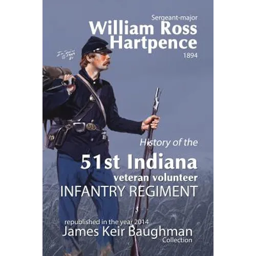 History of the 51st Indiana Veteran Volunteer Indiana Regiment