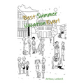 Best Summer Vacation Ever - Hardcover