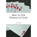 How To Tell Fortunes by Cards - Paperback