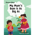 My Mum's Bum Is As Big As... - Paperback