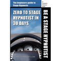 Zero to Stage Hypnotist in 30 Days - Paperback