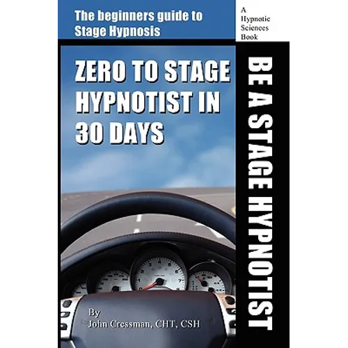 Zero to Stage Hypnotist in 30 Days - Paperback
