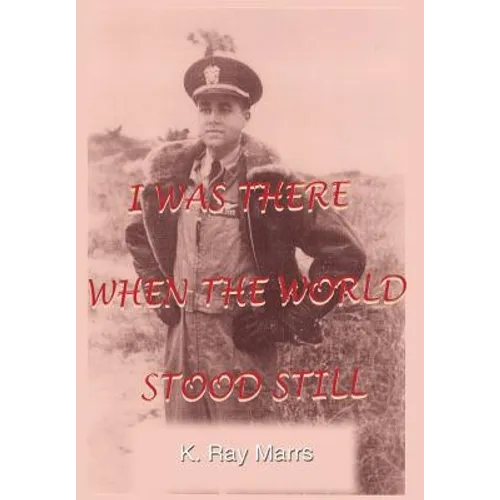 I Was There When the World Stood Still