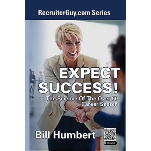 Expect Success!: The Science of the Over 50 Career Search - Paperback