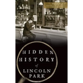 Hidden History of Lincoln Park