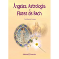 Ángeles, Astrología y Flores de Bach - Paperback