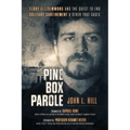 Pine Box Parole: Terry Fitzsimmons and the Quest to End Solitary Confinement & Other True Cases - Paperback