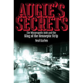 Augie's Secrets: The Minneapolis Mob and the King of the Hennepin Strip - Paperback