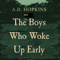 The Boys Who Woke Up Early - Paperback