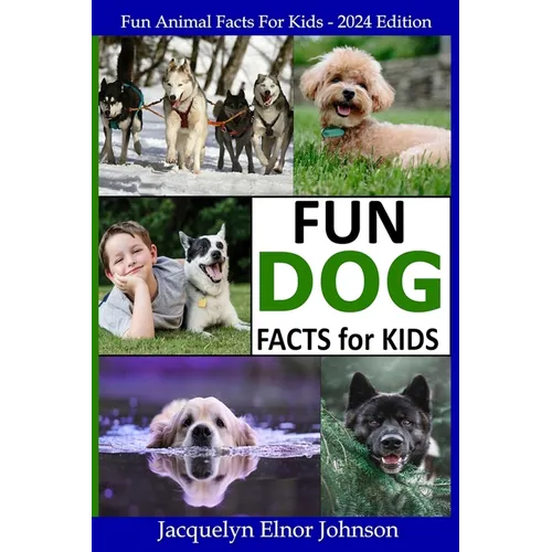 Fun Dog Facts for Kids 9-12 - Paperback