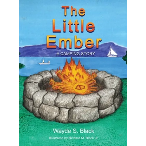The Little Ember: A Camping Story - Hardcover