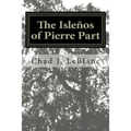 The Islenos of Pierre Part