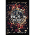 The Timewalker Archives - Hardcover