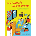Goodnight Dorm Room: All the Advice I Wish I Got Before Going to College - Hardcover