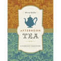 Afternoon Tea: A Timeless Tradition - Hardcover