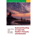 Backroad Bicycling on Cape Cod, Martha's Vineyard, and Nantucket: 25 Rides for Road and Mountain Bikes - Paperback