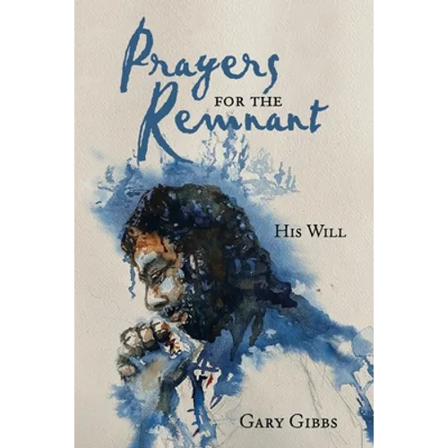 Prayers for the Remnant: His Will - Paperback