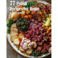 77 Polish Recipes for Home - Paperback