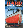 Hard Aground, Again: The Incomplete Idiot's Guide to Doing Stupid Stuff With Boats - Paperback