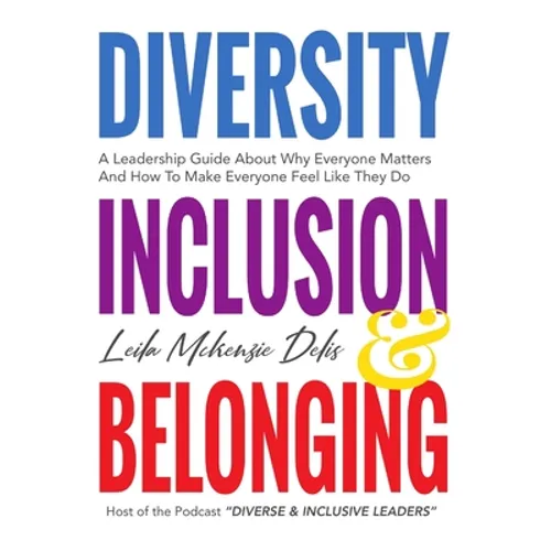 Diversity, Inclusion & Belonging - Paperback
