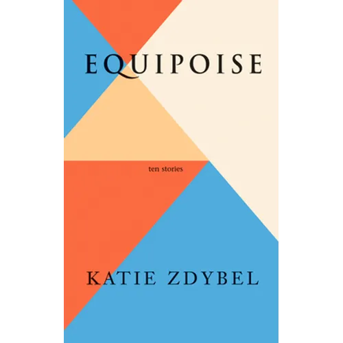 Equipoise: Ten Stories - Paperback