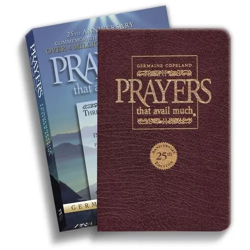 Prayers That Avail Much 25th Anniversary Commemorative Burgundy Leather: Three Bestselling Works in One Volume - Leather