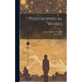 Philosophical Works - Hardcover