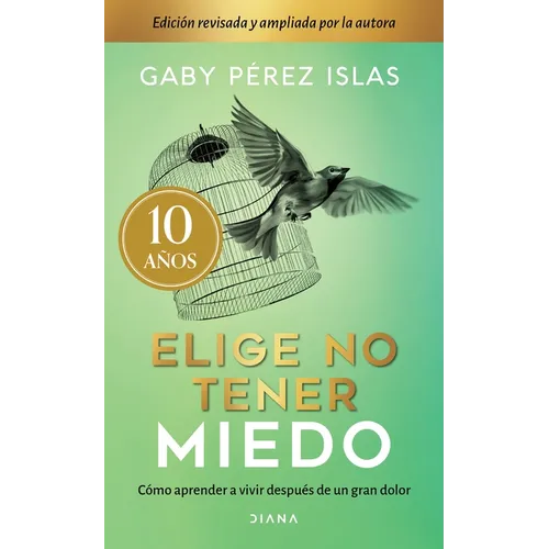 Elige No Tener Miedo. Edición Décimo Aniversario - Paperback