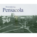 Remembering Pensacola - Paperback